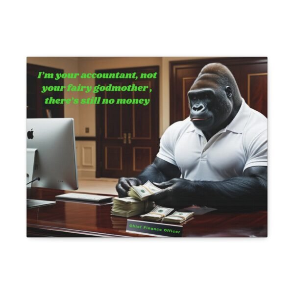 Funny Accountant Stretched Canvas Wall Art - 'Not your Grandmother' Gorilla Theme, Perfect for Office Decor! - Image 5
