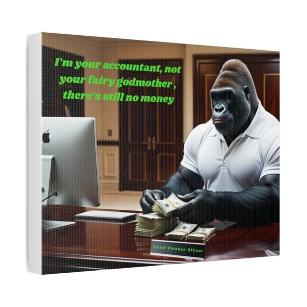 Funny Accountant Stretched Canvas Wall Art - 'Not your Grandmother' Gorilla Theme, Perfect for Office Decor! - Image 2