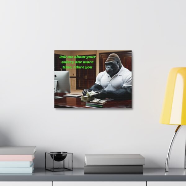 Motivational Stretched Canvas Art - 'Ask Me About Your Salary' - Perfect for Finance Professionals - Image 8