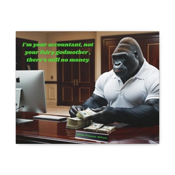 Funny Accountant Stretched Canvas Wall Art - 'Not your Grandmother' Gorilla Theme, Perfect for Office Decor!