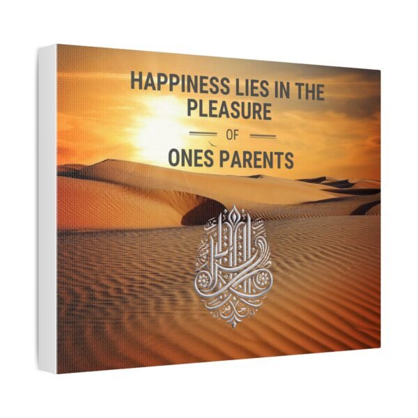 Inspirational Stretched Canvas – Happiness Lies in the Pleasure of Ones Parents - Image 2